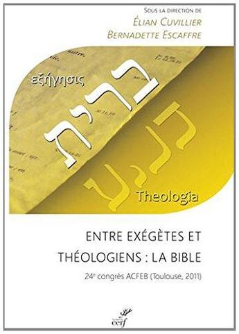 Couverture du livre « Entre exégètes et théologiens: la Bible » de Collectif Acfeb aux éditions Cerf