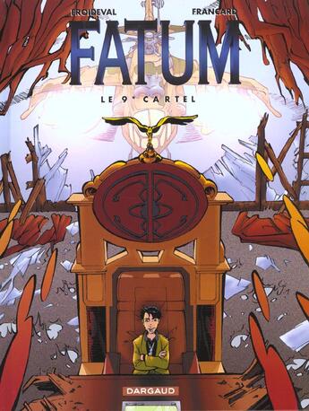 Couverture du livre « Fatum Tome 5 : le 9e cartel » de Francard et Francois Froideval aux éditions Dargaud