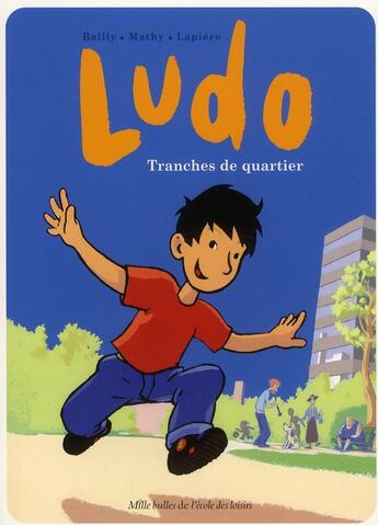 Couverture du livre « Ludo tranches de quartier » de Bailly Pierre / Math aux éditions Ecole Des Loisirs