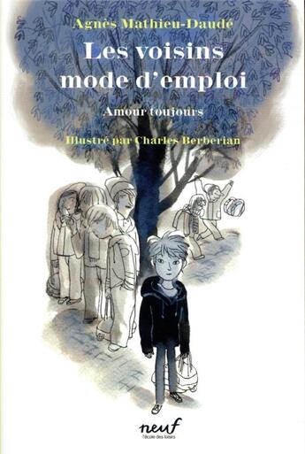 Couverture du livre « Les voisins mode d'emploi : amour toujours » de Mathieu-Daude Agnes aux éditions Ecole Des Loisirs