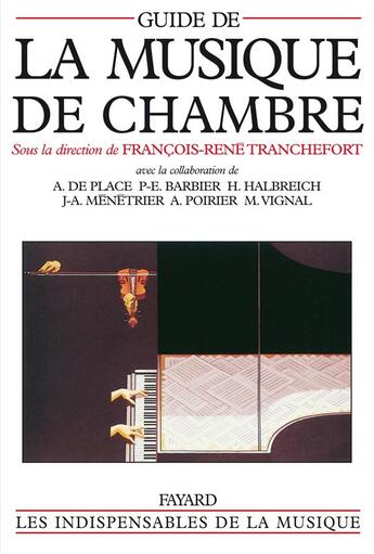 Couverture du livre « Guide de la musique de chambre » de Tranchefort F-R. aux éditions Fayard