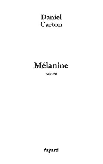 Couverture du livre « Mélanine » de Carton-D aux éditions Fayard