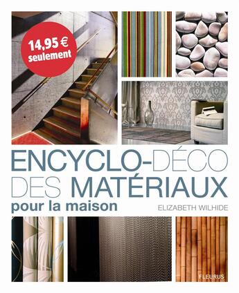 Couverture du livre « Encyclo-déco des matériaux pour la maison » de Elizabeth Wilhide aux éditions Fleurus