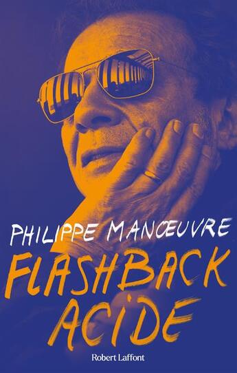 Couverture du livre « Flashback acide » de Philippe Manoeuvre aux éditions Robert Laffont