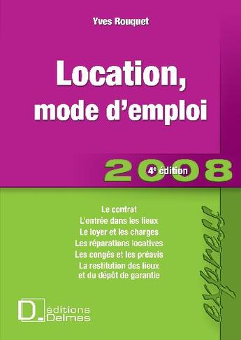 Couverture du livre « Location, mode d'emploi 2008 (4e édition) » de Yves Rouquet aux éditions Delmas