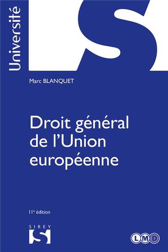 Couverture du livre « Droit général de l'union européenne (11e édition) » de Guy Isaac et Marc Blanquet aux éditions Sirey