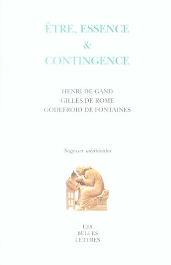 Couverture du livre « Etre, essence et contingence » de Gilles De Rome aux éditions Belles Lettres