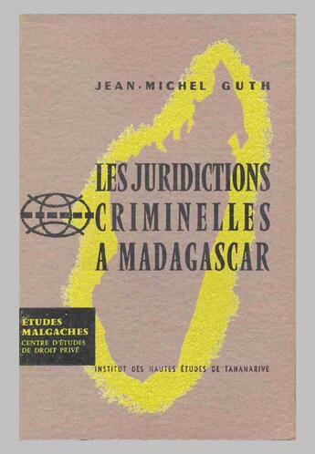 Couverture du livre « Les juridictions criminelles à madagascar » de Jean-Michel Guth aux éditions Cujas