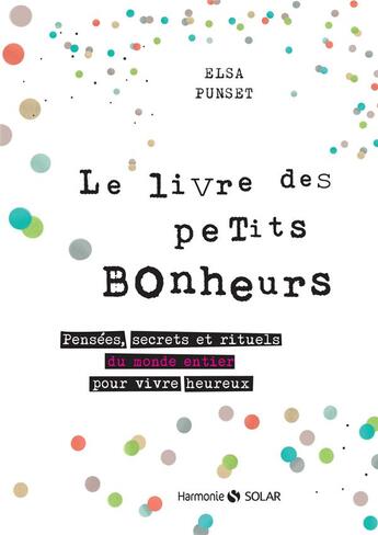 Couverture du livre « Le livre des petits bonheurs » de Elsa Punset aux éditions Solar