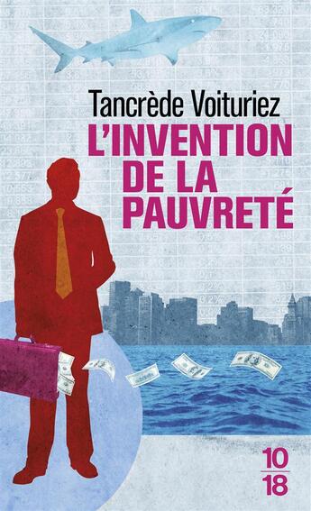 Couverture du livre « L'invention de la pauvreté » de Tancrede Voituriez aux éditions 10/18