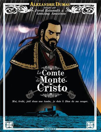 Couverture du livre « Le Comte de Monte-Cristo » de Alexandre Dumas et Amazing Ameziane et Jared Reinmuth aux éditions Rocher