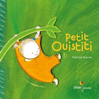 Couverture du livre « Petit ouistiti » de Martine Bourre aux éditions Didier Jeunesse