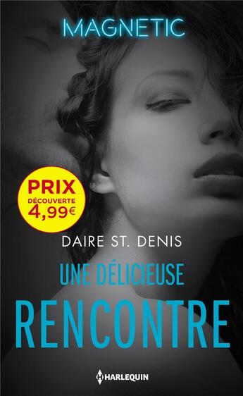 Couverture du livre « Une délicieuse rencontre » de Daire St. Denis aux éditions Harlequin