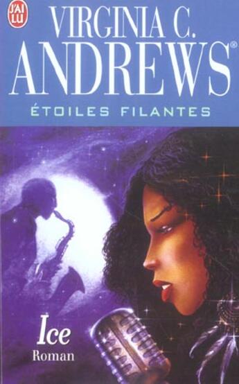 Couverture du livre « Étoiles filantes Tome 2 ; ice » de Virginia C. Andrews aux éditions J'ai Lu