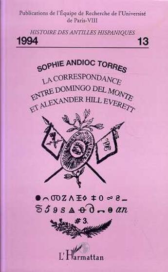 Couverture du livre « La correspondance entre Domingo Del Monte et Alexandre Hill Everett » de  aux éditions Editions L'harmattan