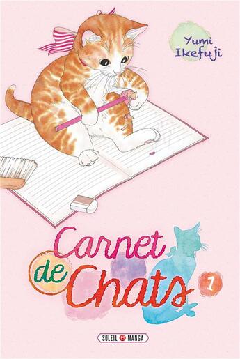 Couverture du livre « Carnet de chats Tome 1 » de Yumi Ikefuji aux éditions Soleil