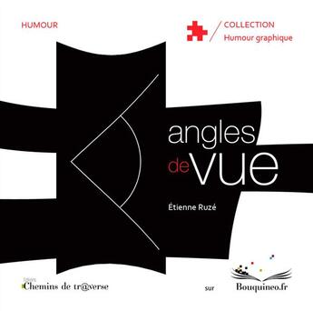 Couverture du livre « Angles de vue » de Etienne Ruze aux éditions Chemins De Traverse