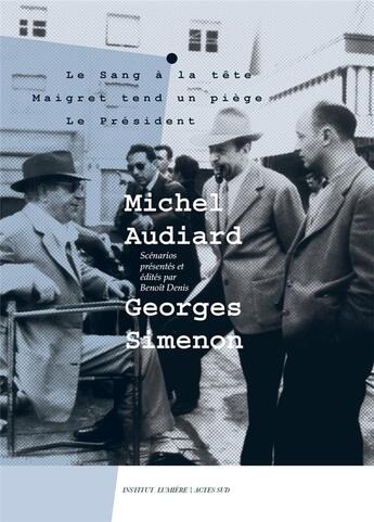 Couverture du livre « Michel Audiard - Georges Simenon ; scénarios » de Georges Simenon et Michel Audiard aux éditions Actes Sud