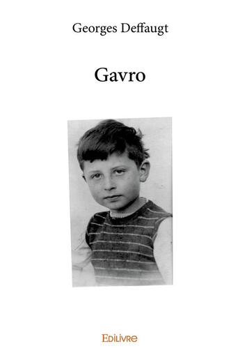 Couverture du livre « Gavro » de Georges Deffaugt aux éditions Edilivre