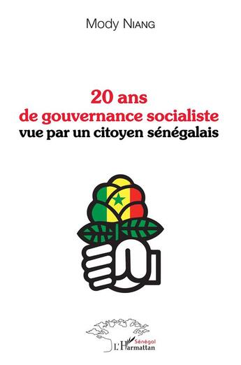 Couverture du livre « 20 ans de gouvernance socialiste vue par un citoyen sénégalais » de Mody Niang aux éditions L'harmattan