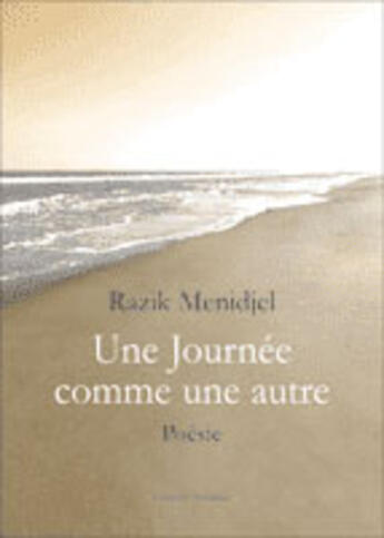 Couverture du livre « Une Journee Comme Une Autre » de Menidjel Razik aux éditions Amalthee