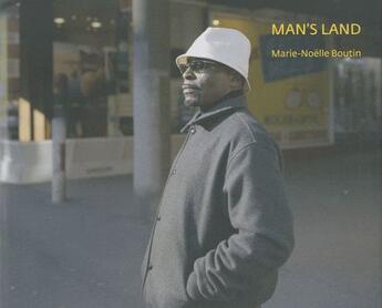 Couverture du livre « Man's land » de Michel Poivert et Marie-Noelle Boutin et Pascal Le Brun-Cordier et Aude Cordonnier aux éditions Filigranes