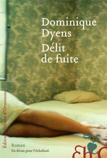 Couverture du livre « Délit de fuite » de Dominique Dyens aux éditions Heloise D'ormesson
