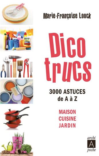 Couverture du livre « L'encyclopédie des trucs » de Marie-Francoise Loock aux éditions Archipoche