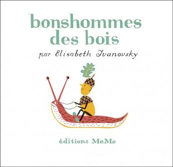 Couverture du livre « Bonshommes des bois » de Elisabeth Ivanovsky aux éditions Memo