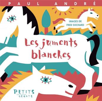 Couverture du livre « Les juments blanches » de Paul Andre aux éditions Rue Du Monde
