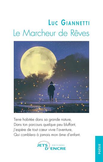 Couverture du livre « Le marcheur de rêves » de Luc Giannetti aux éditions Jets D'encre