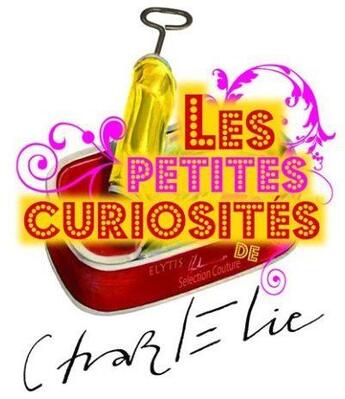 Couverture du livre « Petites curiosités de Charlélie » de Couture Charlelie aux éditions Elytis