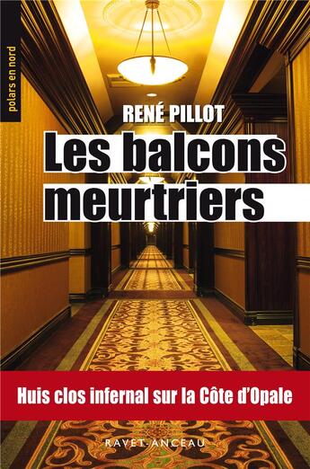 Couverture du livre « Les balcons meurtriers » de Rene Pillot aux éditions Ravet-anceau