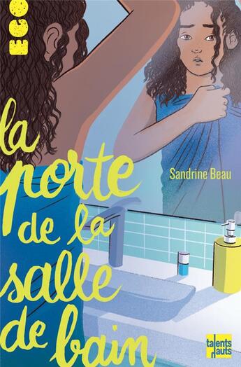 Couverture du livre « La porte de la salle de bain » de Sandrine Beau et Anne Pomel aux éditions Talents Hauts