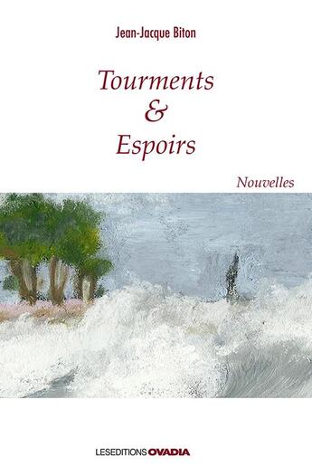 Couverture du livre « Tourments et espoirs » de Jean-Jacques Biton aux éditions Ovadia