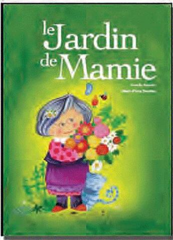 Couverture du livre « Le jardin de mamie » de Armelle Renoult aux éditions Alpha Book