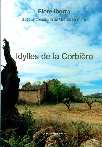 Couverture du livre « Idylles de la Corbière » de Flore Iborra et Gerard Romero aux éditions Cap De L'etang