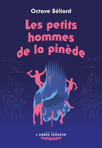 Couverture du livre « Les petits hommes de la pinède » de Octave Beliard aux éditions L'arbre Vengeur