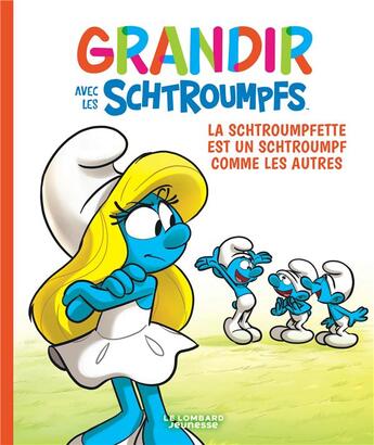 Couverture du livre « Grandir avec les Schtroumpfs Tome 4 : La Schtroumpfette est un Schtroumpf comme les autres » de Falzar et Antonello Dalena et Thierry Culliford aux éditions Lombard Jeunesse