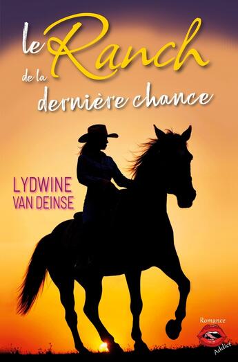 Couverture du livre « Le Ranch de la dernière chance : Un grand amour tardif » de Lydwine Van Deinse aux éditions Romance Addict