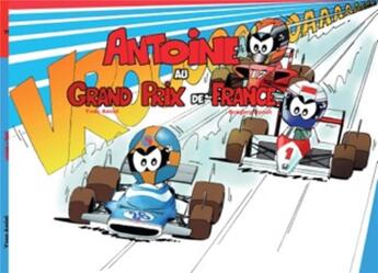 Couverture du livre « Antoine au grand prix de France » de Yvon Amiel et Gregory Ronot aux éditions Le Voyageur