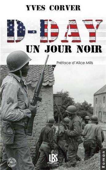 Couverture du livre « D-Day ; un jour noir » de Corver Yves aux éditions Lbs