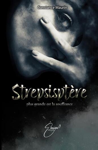 Couverture du livre « Strepsisptère t.1 : plus grande est la souffrance » de Constance Maurin aux éditions Evasion Editions