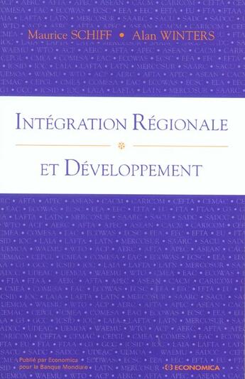 Couverture du livre « INTEGRATION REGIONALE ET DEVELOPPEMENT » de Schiff/Maurice aux éditions Economica