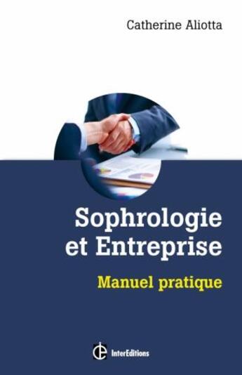 Couverture du livre « Sophrologie et entreprise » de Aliotta Catherine aux éditions Intereditions