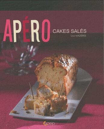 Couverture du livre « Apéro cakes salés » de Lisa Mazieres aux éditions Saep