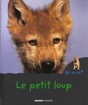 Couverture du livre « Le petit loup » de Helene Montardre aux éditions Mango