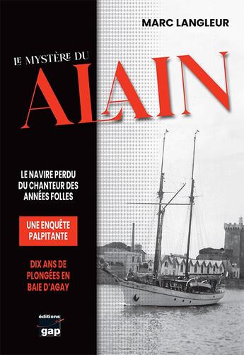 Couverture du livre « Le mystere du alain - la navire perdu du chanteur des annees folles » de Langleur Marc aux éditions Gap