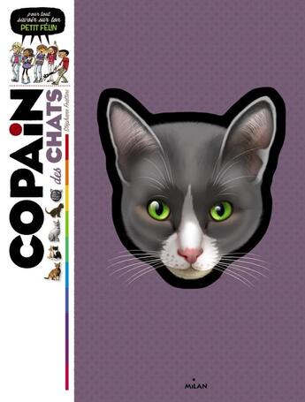 Couverture du livre « Copain des chats » de Stephane Frattini et Frederique Vayssieres aux éditions Milan