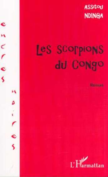 Couverture du livre « Scorpions du congo (les) » de Ndinga Assitou aux éditions L'harmattan